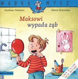 Maksowi wypada ząb [KSIĄŻKA]