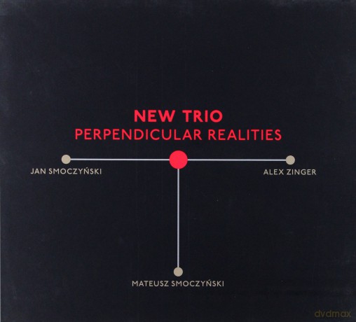 New Trio: Perpendicular Realities [CD]