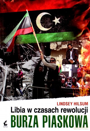 Burza piaskowa. Libia w czasach rewolucji - Hilsum Lindsey [KSIĄŻKA]
