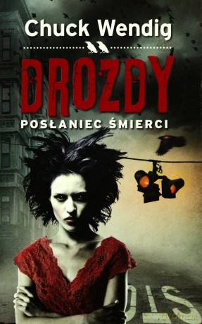 Drozdy. Posłaniec śmierci - Wendig Chuck, Wendig Chuck [KSIĄŻKA]