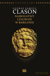 George S. Clason. Najbogatszy człowiek w Babilonie - McCreadie Karen [KSIĄŻKA]