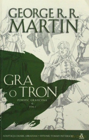 Gra o tron. Powieść graficzna. Tom 2 - George R.R. Martin [KSIĄŻKA]