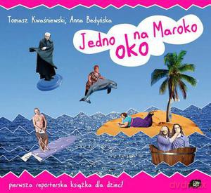 Jedno oko na Maroko - Kwaśniewski Tomasz [KSIĄŻKA]