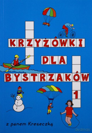 Krzyżówki dla bystrzaków 1 - Sarna Katarzyna [KSIĄŻKA]