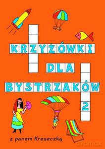 Krzyżówki dla bystrzaków 2 - Sarna Katarzyna [KSIĄŻKA]