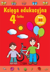 Księga edukacyjna 4-latka (dodruk 2013) - Śniarowska Julia [KSIĄŻKA]
