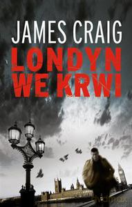 Londyn we krwi - Craig James [KSIĄŻKA]