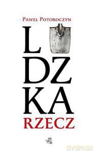 Ludzka rzecz - Potoroczyn Paweł [KSIĄŻKA]