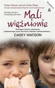 Mali więźniowie - Watson Casey [KSIĄŻKA]