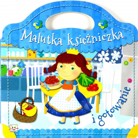 Malutka księżniczka i gotowanie [KSIĄŻKA]