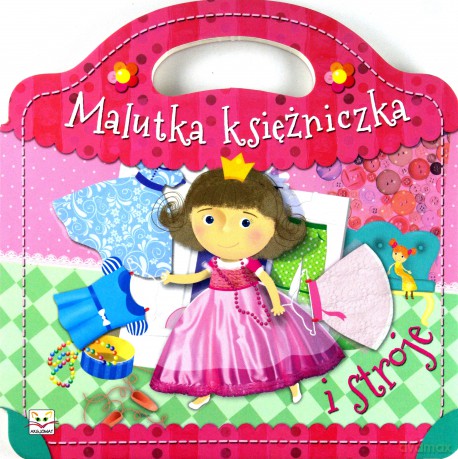 Malutka księżniczka i stroje [KSIĄŻKA]