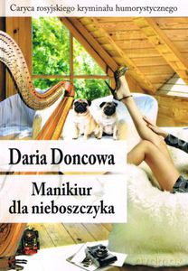 Manikiur dla nieboszczyka (Wyd. 2013) - Doncowa Daria [KSIĄŻKA]