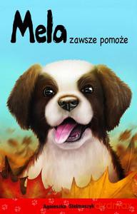 Mela zawsze pomoże - Stelmaszyk Agnieszka [KSIĄŻKA]