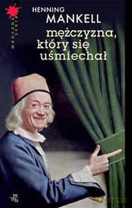 Mężczyzna, który się uśmiechał (twarda) - Mankell Henning [KSIĄŻKA]