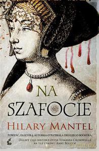 Na szafocie - Mantel Hilary [KSIĄŻKA]