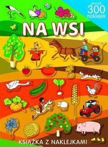 Na wsi. Ponad 300 naklejek - May Klaudia [KSIĄŻKA]