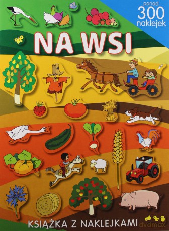 Na wsi. Ponad 300 naklejek - May Klaudia [KSIĄŻKA]