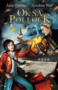 Oksa Pollock. Przeklęte więzy - Plichota Anne, Wolf Cendrine [KSIĄŻKA]