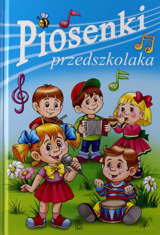 Piosenki przedszkolaka - Różni autorzy [KSIĄŻKA]