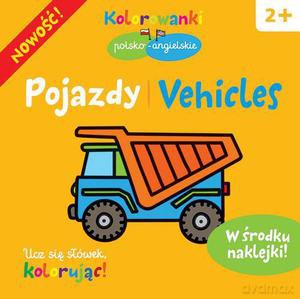 Pojazdy. Kolorowanki polsko- angielskie z naklejkami - Bardos Krystyna [KSIĄŻKA]