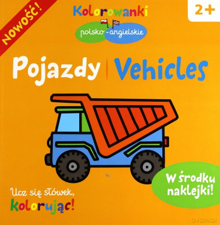 Pojazdy. Kolorowanki polsko- angielskie z naklejkami - Bardos Krystyna [KSIĄŻKA]