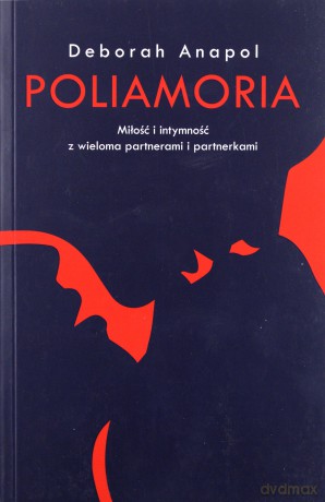 Poliamoria - Anapol Deborah [KSIĄŻKA]