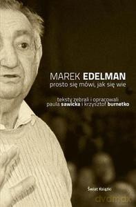 Prosto się mówi, jak się wie - Edelman Marek [KSIĄŻKA]