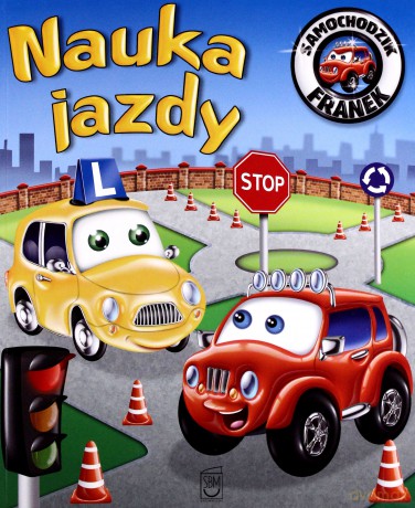Samochodzik Franek. Nauka jazdy - Wójcik Elżbieta [KSIĄŻKA]