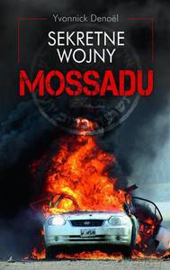 Sekretne wojny Mossadu - Denoel Yvonnick [KSIĄŻKA]