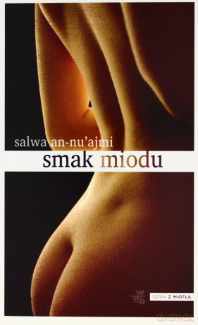 Smak miodu - Salwa An-nu'ajami [KSIĄŻKA]