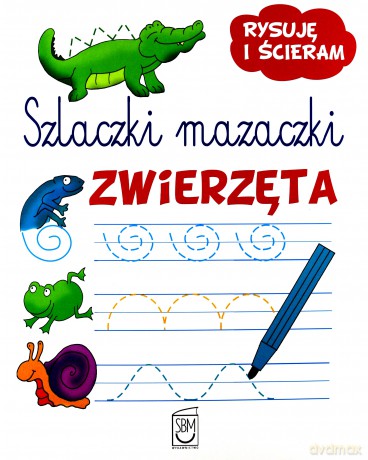 Szlaczki mazaczki. Zwierzęta [KSIĄŻKA]