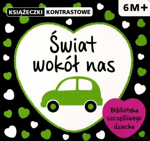 Świat wokół nas. Książeczki kontrastowe - Bárdos Krystyna [KSIĄŻKA]