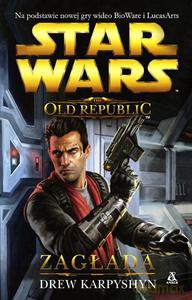 The Old Republic: Zagłada - Karpyshyn Drew [KSIĄŻKA]