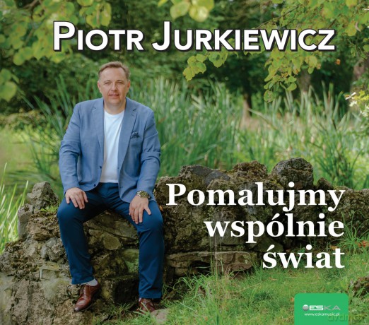 Piotr Jurkiewicz: Pomalujmy wspólnie świat [CD]