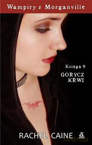 Wampiry z Morganville księga 9. Gorycz krwi - Caine Rachel [KSIĄŻKA]
