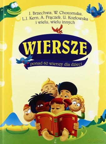 Wiersze ponad 60 wierszy dla dzieci [KSIĄŻKA]