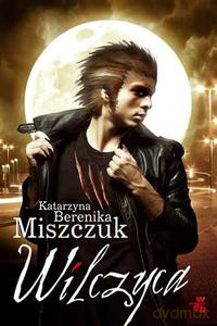 Wilczyca - Miszczuk Katarzyna Berenika [KSIĄŻKA]