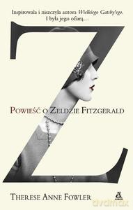 Z. Powieść o Zeldzie Fitzgerald - Fowler Therese [KSIĄŻKA]