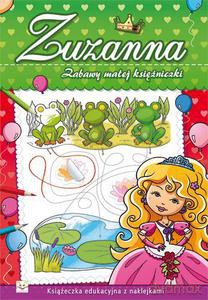 Zabawy małej księżniczki. Zuzanna [KSIĄŻKA]