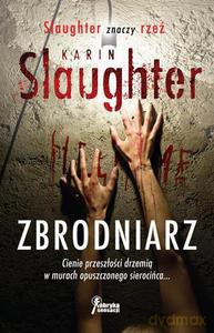 Zbrodniarz - Slaughter Karin [KSIĄŻKA]