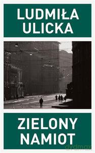 Zielony namiot - Ulicka Ludmiła [KSIĄŻKA]