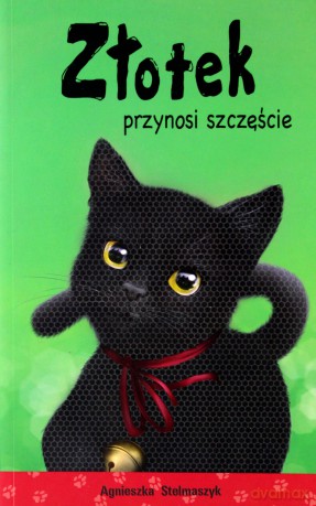 Złotek przynosi szczęście - Stelmaszyk Agnieszka [KSIĄŻKA]