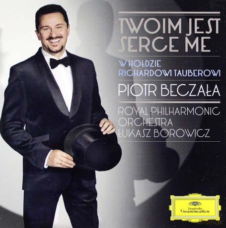Piotr Beczała: Twoim Jest Serce Me [CD]