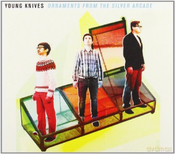 Young Knives: Ornaments From The Silver Arcade (digipack) [CD]