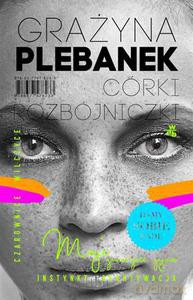 Córki Rozbójniczki - Plebanek Grażyna [KSIĄŻKA]