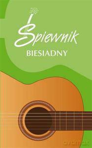 Śpiewnik biesiadny [KSIĄŻKA]