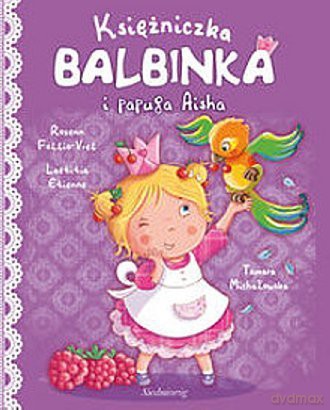 Księżniczka Balbinka i papuga Aisha [KSIĄŻKA]
