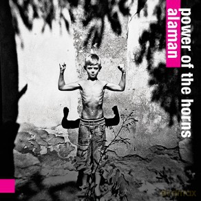 Power Of The Horns: Alaman [CD]
