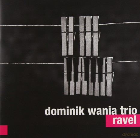 Dominik Trio Wania: Ravel [CD]