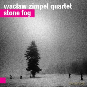 Waclaw Quartet Zimpel: Stone Fog [CD]